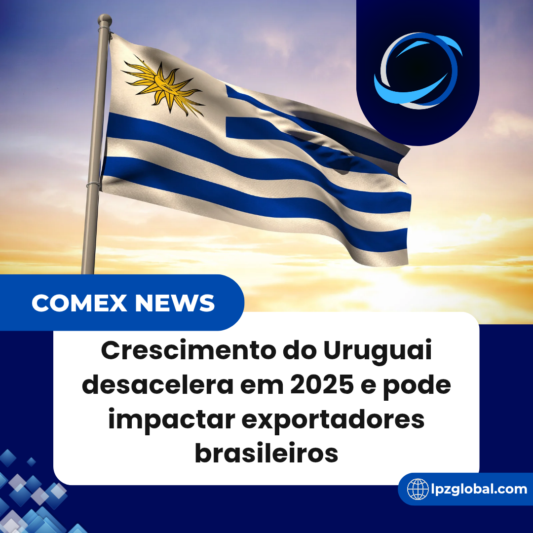 Crescimento do Uruguai desacelera em 2025 e pode impactar exportadores brasileiros